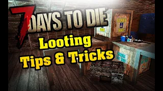 7 Days To Die Looting a POI Tips and Tricks (Alpha 19)