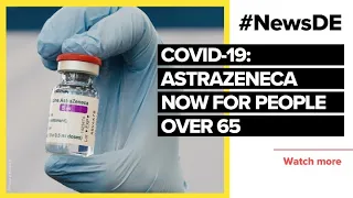 Astrazeneca: Vaccine now recommended for people 65 and over