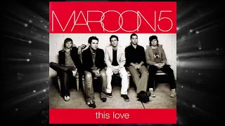 Maroon 5 - This Love (Official Audio)