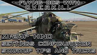 Flying DCS World With OverKill| Mi-24P Hind | Config Startup Tips