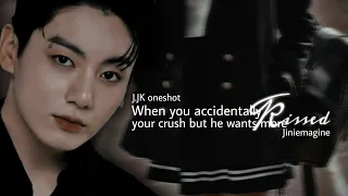 When you accidentally kissed your crush but he wants more [ oneshot ]