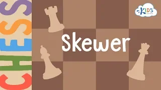 What is Skewer? | Chess Lessons for Beginners | Kids Academy