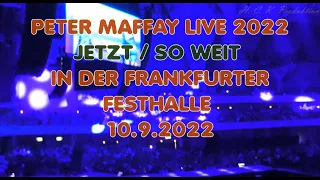 Peter Maffay LIVE  2022 - JETZT / SO WEIT Tour  - Komplett HD - Mit Königreich der Liebe (Shorty)