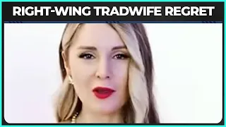 Alt-Right Star Details NIGHTMARE Tradwife Experience