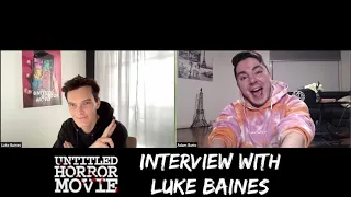 UNTITLED HORROR MOVIE: Interview with Luke Baines