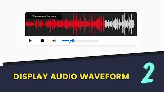 How To Display Audio Waveform In A Website Using HTML, CSS & JS [Part 2]