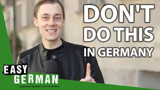 8 things NOT to do in Germany | Easy German 349