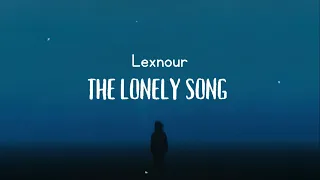 Lexnour - The Lonely Song (Lyrics)