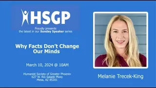 Sunday Speaker: Melanie Trecek-King: Why Facts Don't Change Our Minds