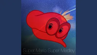 Super Mario Super Medley (feat. Spencer Williams)