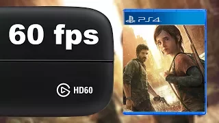 Elgato HD60 Quality Test ● The Last of Us Gameplay [60 fps, 40 Mbps, Max Settings, PS4]