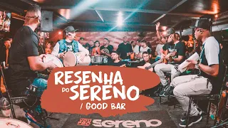 VOU PRO SERENO - RESENHA DO SERENO - GOOD BAR