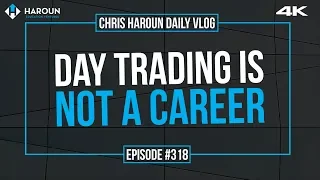 Day Trading is Not a Career