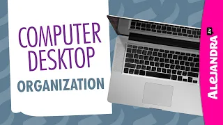 How to Organize Your Computer Desktop, Files, & Folders (Part 10 of 10 Paper Clutter Series)