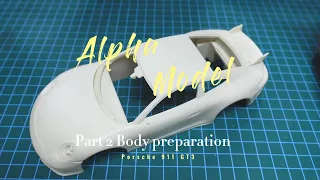 Alpha Model 1/24 Scale Model Car Kit Porsche 911 GT3 part 2 Body preparation