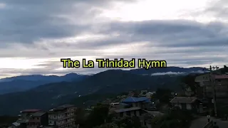 THE LA TRINIDAD HYMN  by  Dennis P. Flores MD Mun. Ord. #11-2011