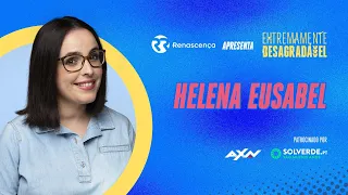 Helena Eusabel - Extremamente Desagradável