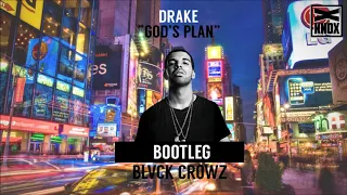 DRAKE - GOD'S PLAN (BLVCK CROWZ BOOTLEG)