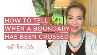 How to Tell When a Boundary Has Been Crossed - Terri Cole