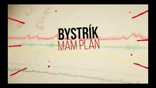 Bystrík - Mám Plán (Lyric Video)