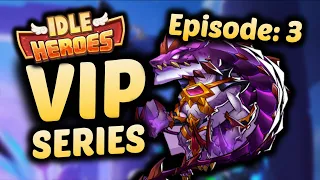 From nothing to Drake... - Episode 3 - The IDLE HEROES VIP Series