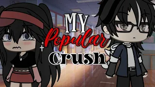 My Popular Crush | GLMM | Gacha Life Mini Movie