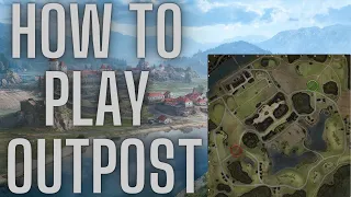 How To Play - Outpost Map - World Of Tanks!