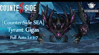 [Counter:Side SEA] | Tyrant Gigas | Consortium Co-op Battle | Test Full Auto | Lv 1-7 |