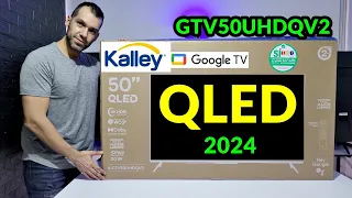 KALLEY QLED 2024 (K-GTV50UHDQV2): 4K Smart TV / Unboxing and full review / Dolby Vision