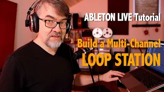 Ableton Live Tutorial : Easy Multi-Channel LOOP STATION