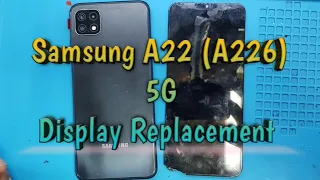 Samsung A22 5G Dsiplay Replacement |Samsung A226 Lcd Replacement | Tech Support