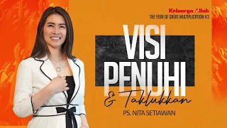 Visi Penuhi dan Taklukkan - Ps. Nita Setiawan