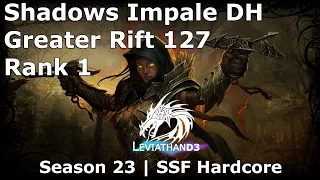 [Diablo 3] SSF Hardcore Demon Hunter | Shadow Impale | GR 127 Season 23 Rank 1