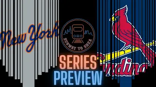 New York Mets @ St. Louis Cardinals SERIES PREVIEW