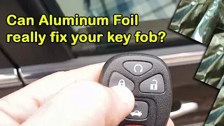 Repair Key Fob with Aluminum Foil - Does it work?