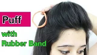How to make Puff in 1-minute using a Rubber band | Easy Puff Hairstyles