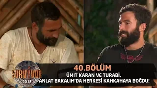 Ümit Karan ve Turabi, Anlat Bakalım'da herkesi kahkahaya boğdu! | 40.Bölüm | Survivor 2018