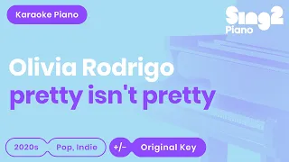 Olivia Rodrigo - pretty isn't pretty (Piano Karaoke)