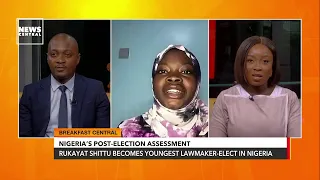 Rukayat Shittu Becomes Youngest Lawmaker-Elect In Nigeria | #BreakfastCentral | 27/03/2023