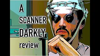 A SCANNER DARKLY | The Most Graphic Film About Addiction Ever!--Reviewing A SCANNER DARKLY 2006