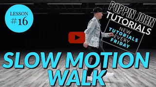 SLOW MOTION WALK | DANCE TUTORIAL #16 FOR BEGINNERS #POPPINJOHNTUTORIALS