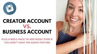 Instagram Creator Account vs. Business Account (+ an Instagram Reels Audio Hack)