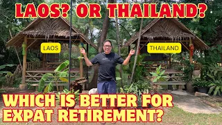 Laos or Thailand - Which is Better for Expats to Retire in SE Asia?