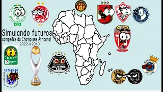 simulando da Champions league da África de 2022 a 2040👑