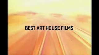 Best Art House Films