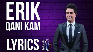 Erik - Qani Kam / Lyrics / Karaoke / Minus