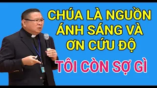 CHÚA LÀ NGUỒN ÁNH SÁNG VÀ ƠN CỨU ĐỘ CỦA TÔI , TÔI CÒN SỢ GÌ | CHA HY GIẢNG VÀ GIẢI ĐÁP THẮC MẮC