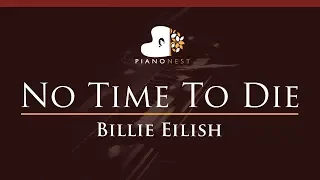 Billie Eilish - No Time To Die - HIGHER Key (Piano Karaoke Instrumental)