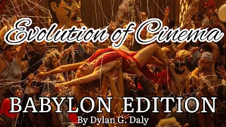 Evolution of Cinema: Babylon Edition - (Babylon Montage) by Dylan G. Daly