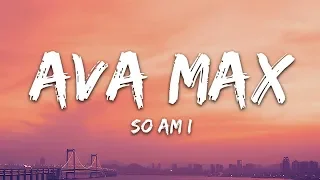 Ava Max - So Am I (Lyrics)